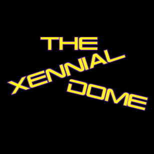 The Xennial Dome Podcast